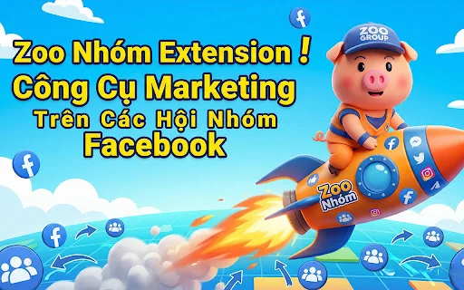 Download Zoo Nhóm Extension Terbaru – Alat Pemasaran Facebook Gratis - Screenshot 1